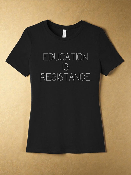 "Education is Resistance" Plain and Simple T-Shirt